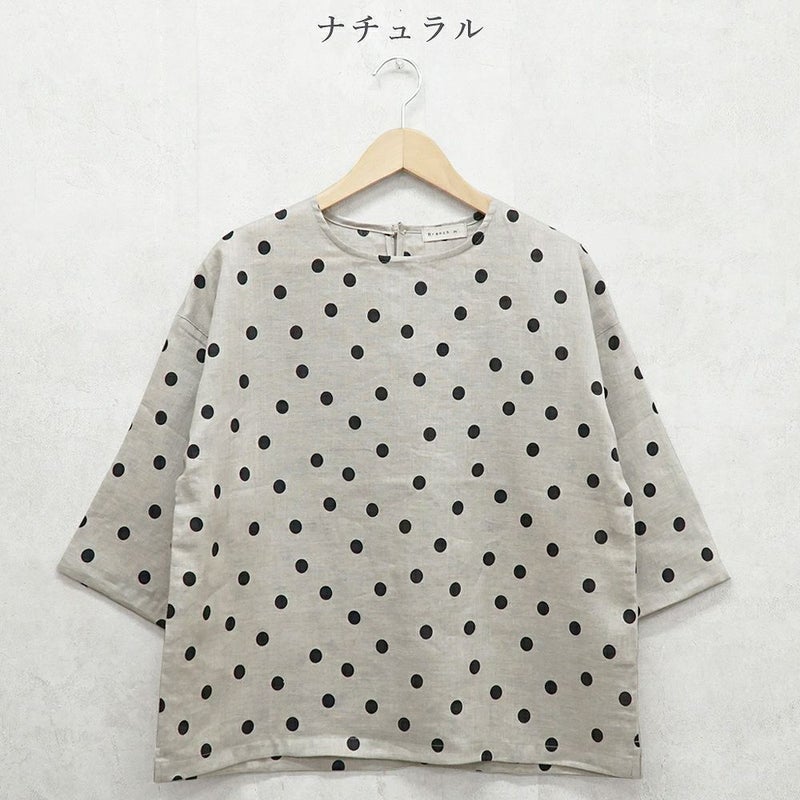 Branch m‘.,ブランチエム,ナチュラル,30代,40代,50代,60代,リネン,ゆったり,ブラウス,リネンブラウス,プルオーバーブラウス,プルオーバー,水玉,水玉ブラウス,ドット柄,ドット柄ブラウス 